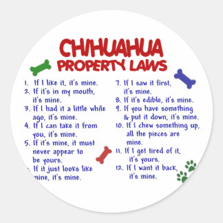 CHIHUAHUA Property Laws 2 Classic Round Sticker