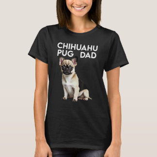 Chihuahua Pug Puggy Pug Pugly Mops dog for best Pu T-Shirt