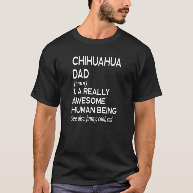 Chihuahua Short Long Haired Dog Dad Definition - F T-Shirt (Front)