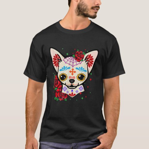 Chihuahua Skulls Day of the Dead Sugar Skull Dog H T_Shirt