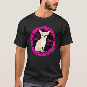 Chihuahua Small But Mighty T-Shirt