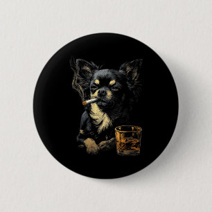 Chihuahua Smoking Cigarette Whisky Lover Funny Dog Button