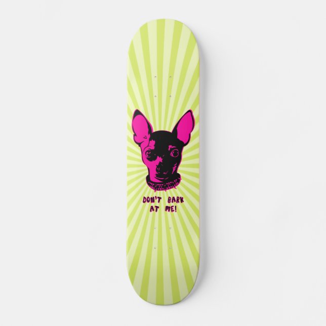 Chihuahua Statement Skateboard Deck (Front)