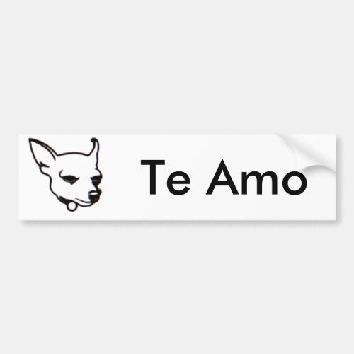 Chihuahua Te Amo bumper sticker