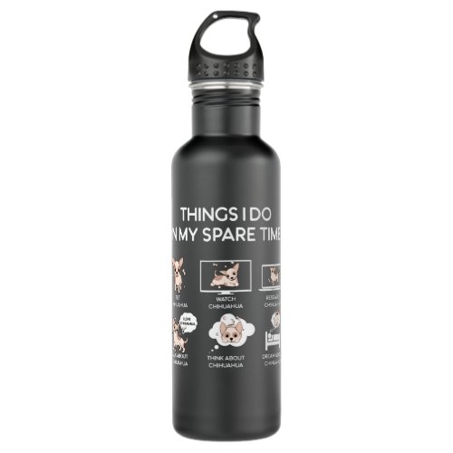 chihuahua things i do in my spare time stainless steel water bottle