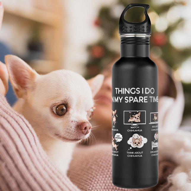 chihuahua things i do in my spare time stainless steel water bottle (Creator Uploaded)