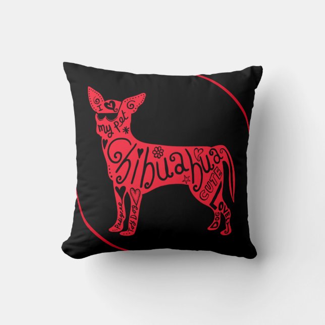 "CHIHUAHUA"     THROW PILLOW (Front)