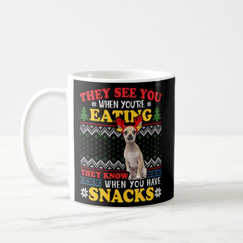 Chihuahua Ugly They See YouRe Eating Coffee Mug