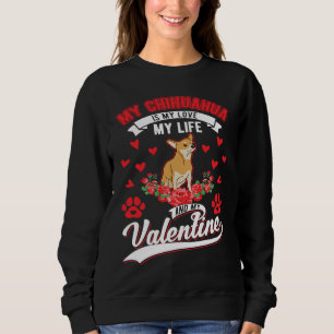 Chihuahua Valentine's Day Chi Huahua Chihuahua Sweatshirt
