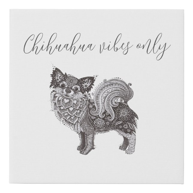 Chihuahua Vibes Faux Wrapped Canvas Print (Front)