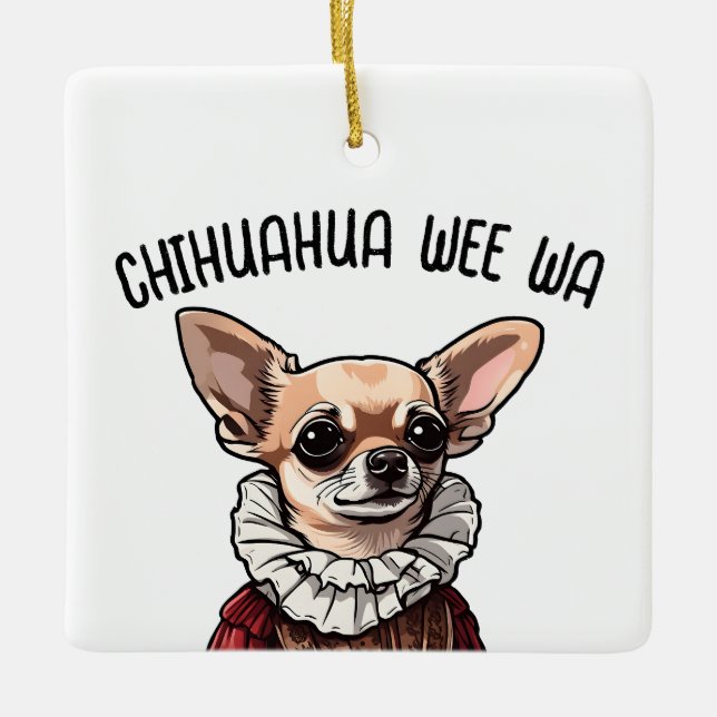 Chihuahua wee wa ceramic ornament (Front)