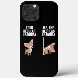 Chihuahua Your Regular Grandma Me The Redhead iPhone 13 Pro Max Case