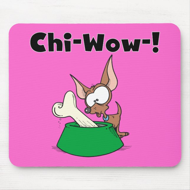 Chihuhua Chi-Wow T-shirts and Gifts Mouse Pad (Front)
