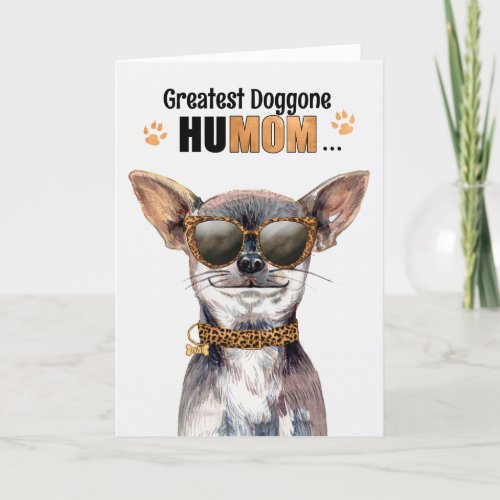 Chihuhua Dog Greatest HuMOM Mothers Day Holiday Card