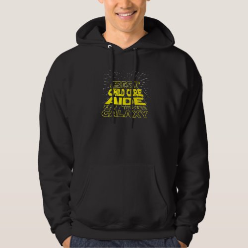 Child Care Aide  Cool Galaxy Job Hoodie