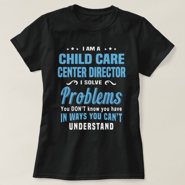 Child Care Center Director T-Shirt (Design Front)