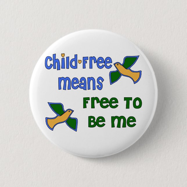 Child-Free Me Pinback Button (Front)
