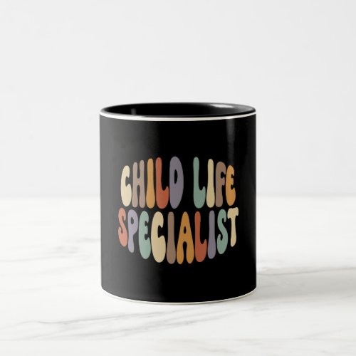Child Life Specialist Proud Career Profession Two_Tone Coffee Mug