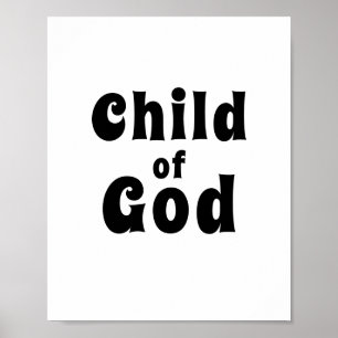 Child of God Bold Black Font Quote  Poster
