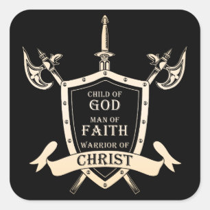 Child of GOD - Man of FAITH - Warrior of CHRIST  Square Sticker
