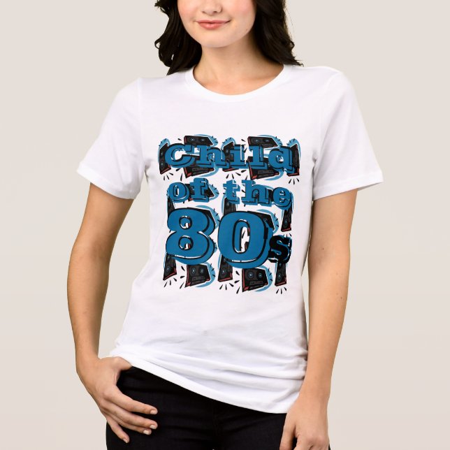 Child of the 80's - Customized Tri-Blend Shirt (Front)