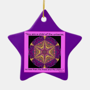 "Child of the Universe" - Desiderata Ornament.2 Ceramic Ornament