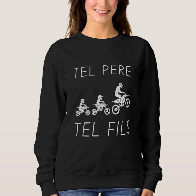 Child such as Father as son Motocross Motocross Sweatshirt (Front)
