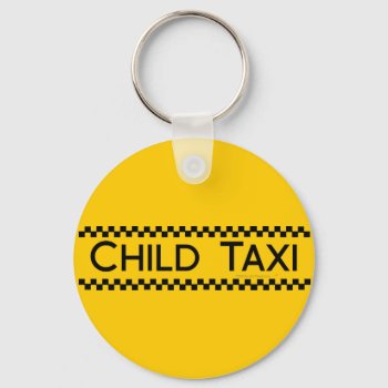 Child Taxi Funny Design For Driving Fathers/moms Keychain by alinaspencil at Zazzle