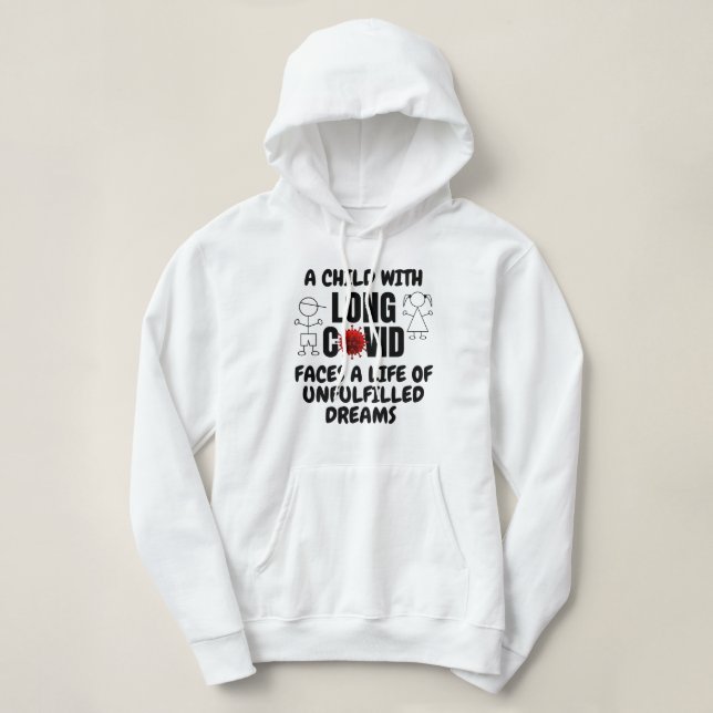 Child with LONG COVID Life of Unfulfilled Dreams Hoodie (Design Front)