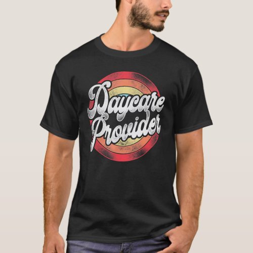 Childcare Daycare Provider Teacher Babysitter Retr T-Shirt