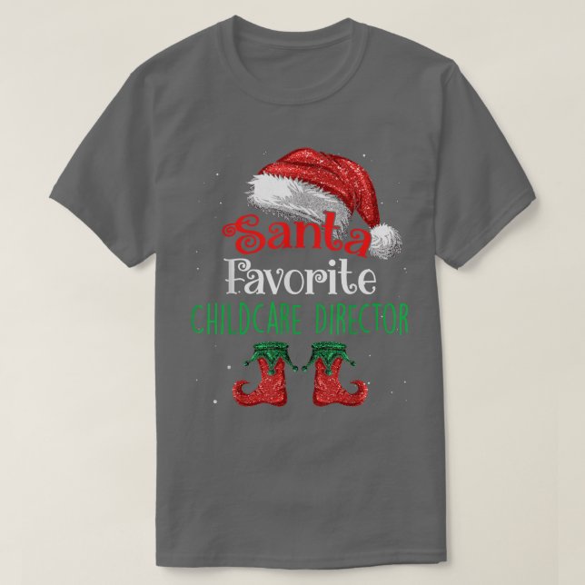 Childcare Director Santa Favorite Claus Christmas  T-Shirt (Design Front)