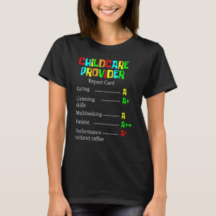 Childcare Provider Appreciation Daycare 1 T-Shirt