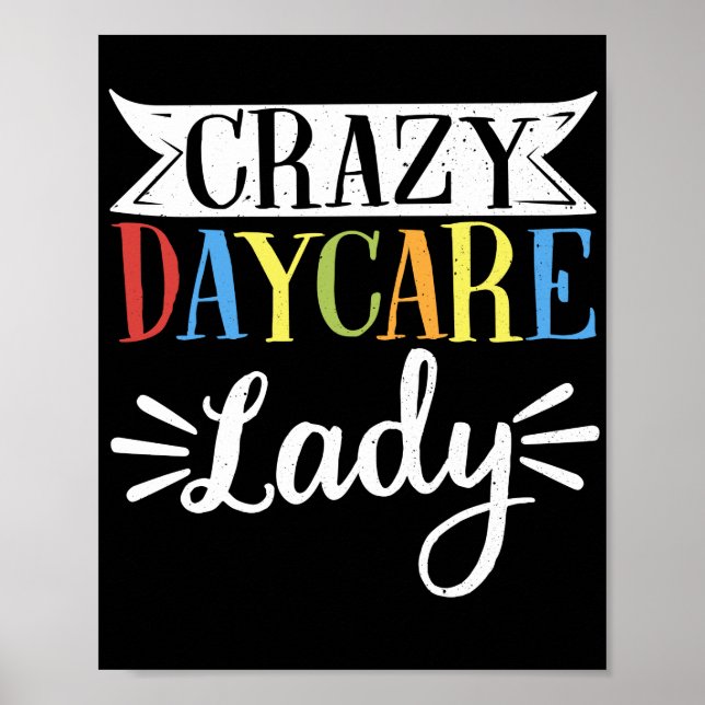 Childcare Provider Crazy Daycare Lady Poster (Front)