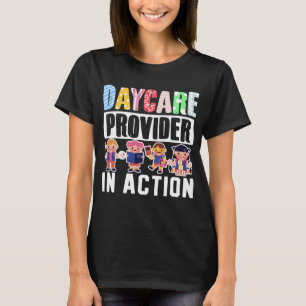 Childcare Teacher Daycare Provider In Action T-Shirt