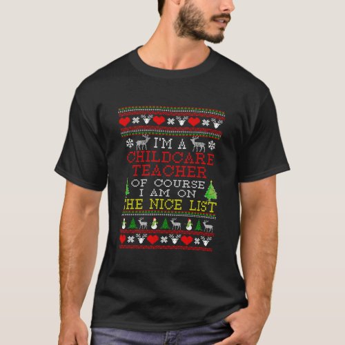 Childcare Teacher Nice List Ugly Christmas T_Shirt
