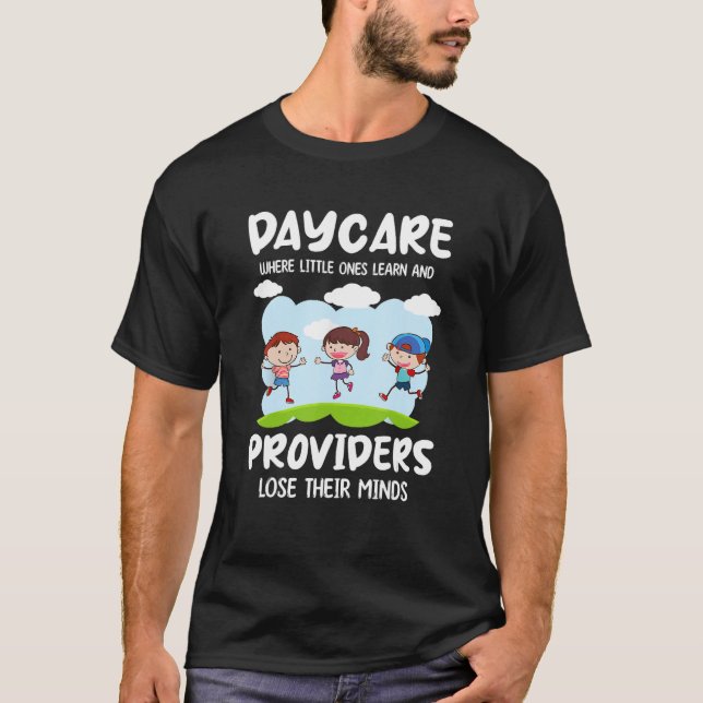 Childcare Worker Daycare Provider Child Care Teach T-Shirt (Front)