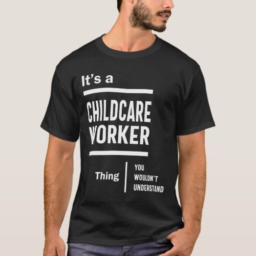 Childcare Worker Work Job Title Gift T_Shirt
