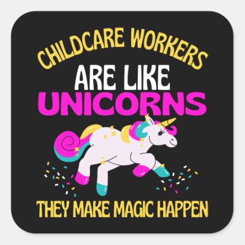 Childcare Workers Unicorn  Magical Unicorn Child Square Sticker