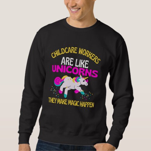 Childcare Workers Unicorn  Magical Unicorn Child Sweatshirt