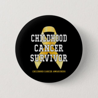 Childhood Cancer Awareness Cancer Survivor T  Button