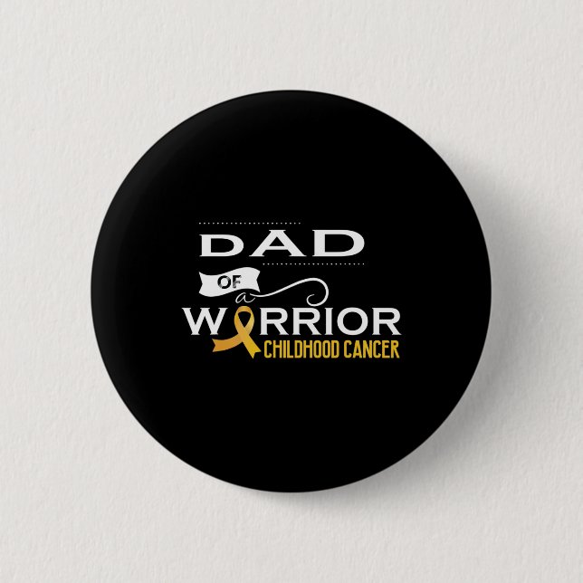 Childhood cancer awareness Dad of a warrior  Button (Front)