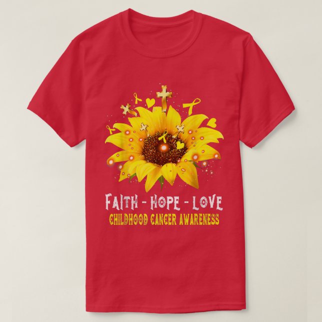Childhood Cancer Awareness Faith Hope Love Sunflow T-Shirt (Design Front)