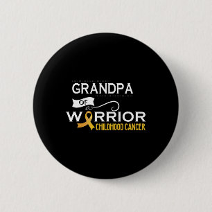 Childhood cancer awareness Grandpa of a warrior 1 Button