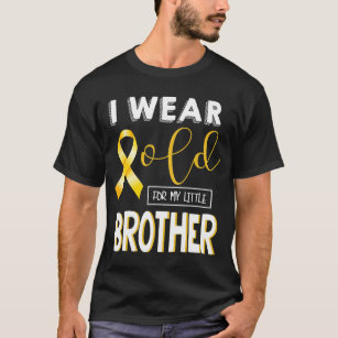 Childhood cancer awareness I wear for my little br T-Shirt