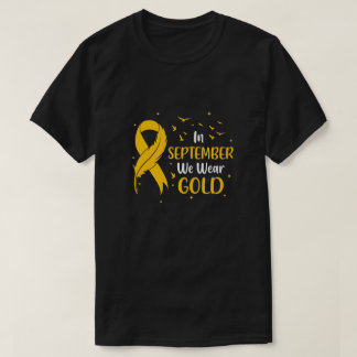 Childhood Cancer Awareness In September We Wear Go T-Shirt