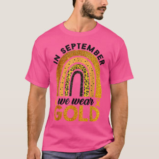 Childhood Cancer Awareness In September We Wear Go T-Shirt