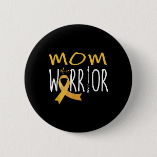 Childhood Cancer Awareness Mom Of A Warrior Button