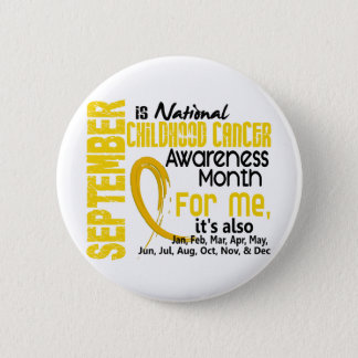 Childhood Cancer Awareness Month For Me Pinback Button