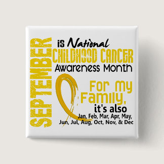 Childhood Cancer Awareness Month For My Family Button