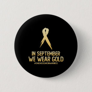 Childhood Cancer Awareness Month In September We W Button